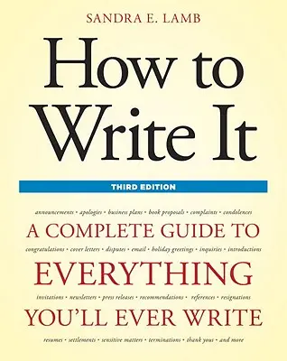 Jak to napisać: Kompletny przewodnik po wszystkim, co kiedykolwiek napiszesz - How to Write It: A Complete Guide to Everything You'll Ever Write