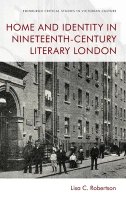 Dom i tożsamość w dziewiętnastowiecznym literackim Londynie - Home and Identity in Nineteenth-Century Literary London