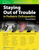 Unikanie kłopotów w ortopedii dziecięcej - Staying Out of Trouble in Pediatric Orthopaedics