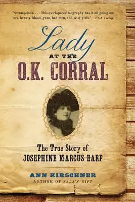Lady at the O.K. Corral: Prawdziwa historia Josephine Marcus Earp
