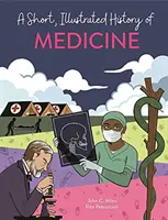 Krótka, ilustrowana historia... Medycyna - Short, Illustrated History of... Medicine