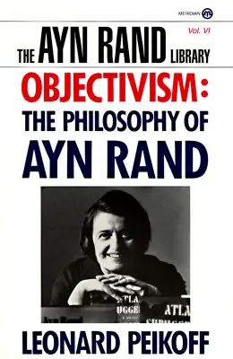 Obiektywizm: Filozofia Ayn Rand - Objectivism: The Philosophy of Ayn Rand