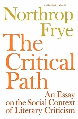 Ścieżka krytyczna: Esej o społecznym kontekście krytyki literackiej - The Critical Path: An Essay on the Social Context of Literary Criticism