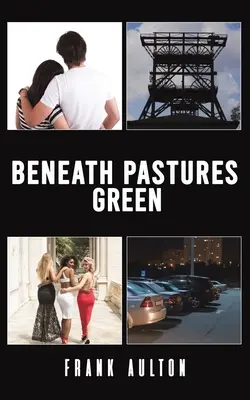 Pod pastwiskami zieleni - Beneath Pastures Green