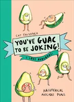 Guac to jakiś żart! Uwielbiam awokado - You've Guac to be Joking! I love Avocados