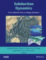 Dynamika subdukcji: Od przepływu płaszcza do wielkich katastrof - Subduction Dynamics: From Mantle Flow to Mega Disasters