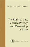 Prawo do życia, bezpieczeństwa, prywatności i własności w islamie - The Right to Life, Security, Privacy and Ownership in Islam