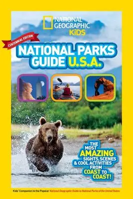 National Geographic Kids National Parks Guide USA Centennial Edition: Najbardziej niesamowite widoki, sceny i fajne zajęcia od wybrzeża do wybrzeża! - National Geographic Kids National Parks Guide USA Centennial Edition: The Most Amazing Sights, Scenes, and Cool Activities from Coast to Coast!