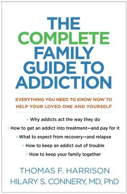 Kompletny rodzinny przewodnik po uzależnieniach: Wszystko, co musisz wiedzieć, aby pomóc ukochanej osobie i sobie - The Complete Family Guide to Addiction: Everything You Need to Know Now to Help Your Loved One and Yourself