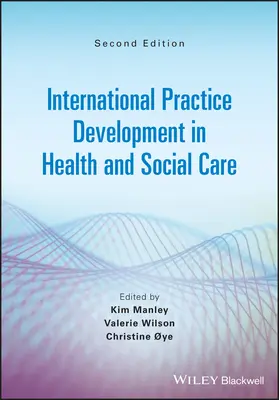 Rozwój praktyki międzynarodowej w opiece zdrowotnej i społecznej - International Practice Development in Health and Social Care