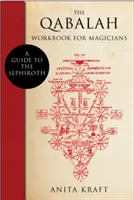 Zeszyt ćwiczeń Qabalah dla magów: Przewodnik po sefirotach - The Qabalah Workbook for Magicians: A Guide to the Sephiroth