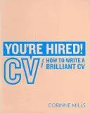 Jesteś zatrudniony! CV - Jak napisać genialne CV - You're Hired! CV - How to Write a Brilliant Cv