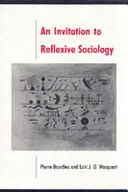 Zaproszenie do socjologii refleksyjnej - Invitation to Reflexive Sociology