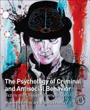Psychologia zachowań przestępczych i antyspołecznych: Perspektywa ofiary i sprawcy - The Psychology of Criminal and Antisocial Behavior: Victim and Offender Perspectives