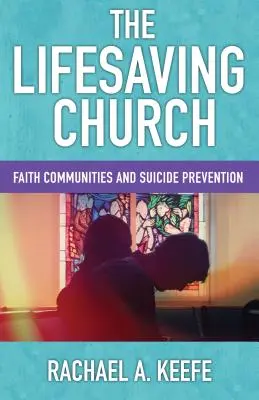 Kościół ratujący życie: Wspólnoty wyznaniowe i zapobieganie samobójstwom - The Lifesaving Church: Faith Communities and Suicide Prevention