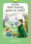 George Mller: Czy pieniądze rosną na drzewach? - George Mller: Does Money Grow on Trees?