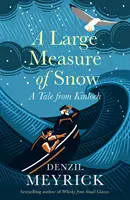 Duża miara śniegu - opowieść z Kinloch - Large Measure of Snow - A Tale From Kinloch