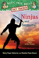 Ninja i samurajowie: A Nonfiction Companion to Magiczny domek na drzewie #5: Noc ninja - Ninjas and Samurai: A Nonfiction Companion to Magic Tree House #5: Night of the Ninjas