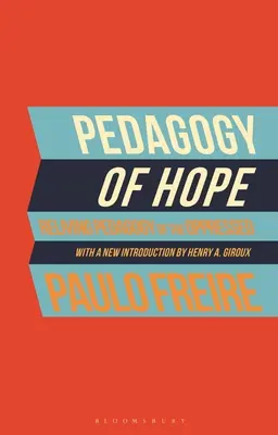 Pedagogika nadziei: Przeżywanie pedagogiki uciśnionych - Pedagogy of Hope: Reliving Pedagogy of the Oppressed