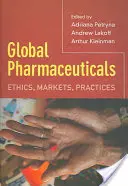 Globalne farmaceutyki: Etyka, rynki, praktyki - Global Pharmaceuticals: Ethics, Markets, Practices
