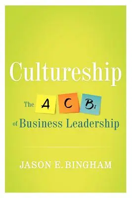 Cultureship: ABC przywództwa w biznesie - Cultureship: The ABCs of Business Leadership