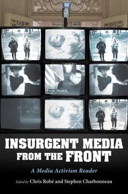 Powstańcze media od frontu: A Media Activism Reader - Insurgent Media from the Front: A Media Activism Reader