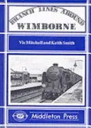 Linie rozgałęzione wokół Wimborne - Branch Lines Around Wimborne