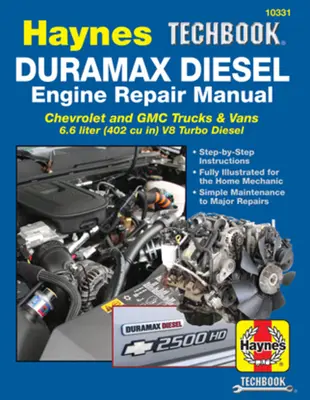 Instrukcja naprawy silnika wysokoprężnego Duramax: 2001 Thru 2019 Chevrolet and GMC Trucks & Vans 6.6 Liter (402 Cu In) V8 Turbo Diesel - Duramax Diesel Engine Repair Manual: 2001 Thru 2019 Chevrolet and GMC Trucks & Vans 6.6 Liter (402 Cu In) V8 Turbo Diesel