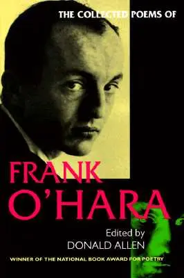 Wiersze zebrane Franka O'Hary - The Collected Poems of Frank O'Hara