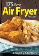 175 najlepszych przepisów na frytownicę powietrzną - 175 Best Air Fryer Recipes