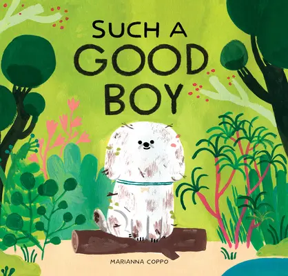 Taki dobry chłopiec: (Książki o psach dla dzieci, Zwierzęta dla dzieci) - Such a Good Boy: (Dog Books for Kids, Pets for Children)