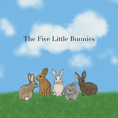 Pięć małych króliczków - The Five Little Bunnies