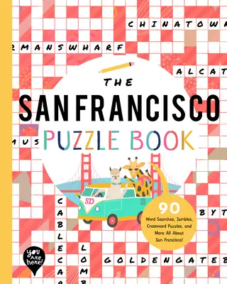 The San Francisco Puzzle Book: 90 Word Searches, Jumbles, Crossword Puzzles, and More Wszystko o San Francisco w Kalifornii! - The San Francisco Puzzle Book: 90 Word Searches, Jumbles, Crossword Puzzles, and More All about San Francisco, California!