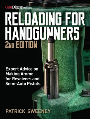 Przeładowywanie dla strzelców ręcznych, wydanie 2 - Reloading for Handgunners, 2nd Edition