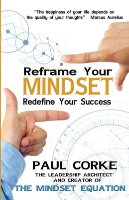 Reframe Your Mindset: Zdefiniuj na nowo swój sukces - Reframe Your Mindset: Redefine Your Success