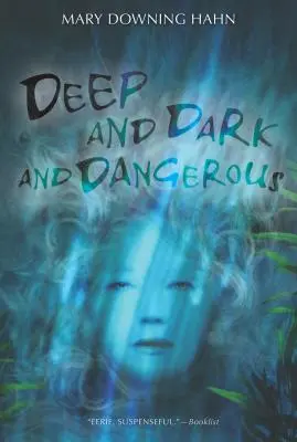 Deep and Dark and Dangerous: Opowieść o duchach - Deep and Dark and Dangerous: A Ghost Story