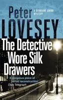 Detektyw nosił jedwabne szuflady - Druga tajemnica sierżanta Cribba - Detective Wore Silk Drawers - The Second Sergeant Cribb Mystery