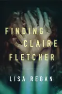 Odnalezienie Claire Fletcher - Finding Claire Fletcher