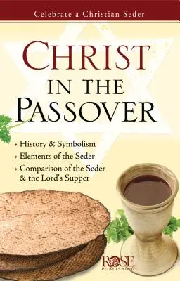 Chrystus w Passze: Świętuj chrześcijański seder - Christ in the Passover: Celebrate a Christian Seder