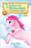 Księżniczki jednorożców: Lot pióra - Unicorn Princesses: Feather's Flight