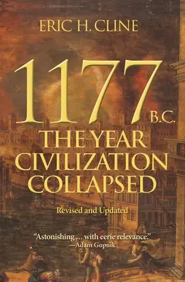 1177 p.n.e.: Rok upadku cywilizacji: Poprawione i zaktualizowane - 1177 B.C.: The Year Civilization Collapsed: Revised and Updated