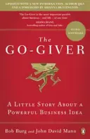 Go-Giver - Mała historia o potężnym pomyśle na biznes - Go-Giver - A Little Story About a Powerful Business Idea