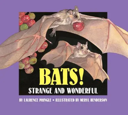 Nietoperze! Dziwne i wspaniałe - Bats!: Strange and Wonderful