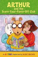 Artur i Klub Straszenia: Arthur Chapter Book - Arthur and the Scare-Your-Pants-Off Club: An Arthur Chapter Book