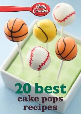 Betty Crocker 20 najlepszych przepisów na ciasto Pops - Betty Crocker 20 Best Cake Pops Recipe