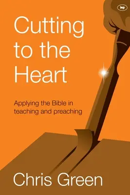 Cięcie do serca: Zastosowanie Biblii w nauczaniu i kaznodziejstwie - Cutting to the Heart: Applying The Bible In Teaching And Preaching