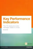 Kluczowe wskaźniki wydajności (KPI) - 75 miar, które każdy menedżer musi znać - Key Performance Indicators (KPI) - The 75 measures every manager needs to know