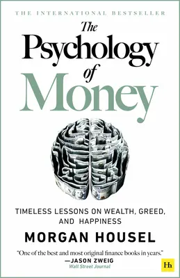 Psychologia pieniądza - twarda oprawa: Ponadczasowe lekcje bogactwa, chciwości i szczęścia - The Psychology of Money - Hardback: Timeless Lessons on Wealth, Greed, and Happiness