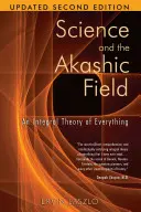 Nauka i pole akaszy: Integralna teoria wszystkiego - Science and the Akashic Field: An Integral Theory of Everything