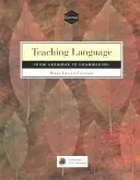 Nauczanie języka: Od gramatyki do gramatyki - Teaching Language: From Grammar to Grammaring